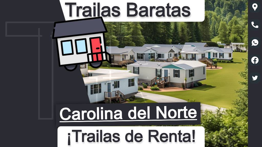 Inspecciona parques de trailas con contacto y direcciones para una opción rentable de vivienda en el estado de Carolina del Norte (North Carolina).