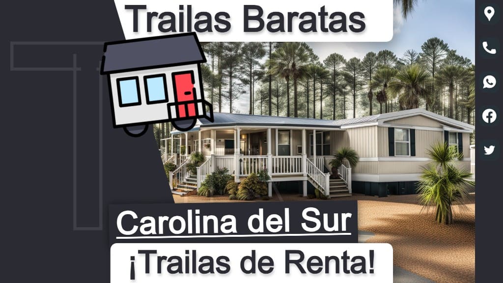 Inspecciona parques de trailas con contacto y direcciones para una opción rentable de vivienda en el estado de Carolina del Sur (South Carolina).