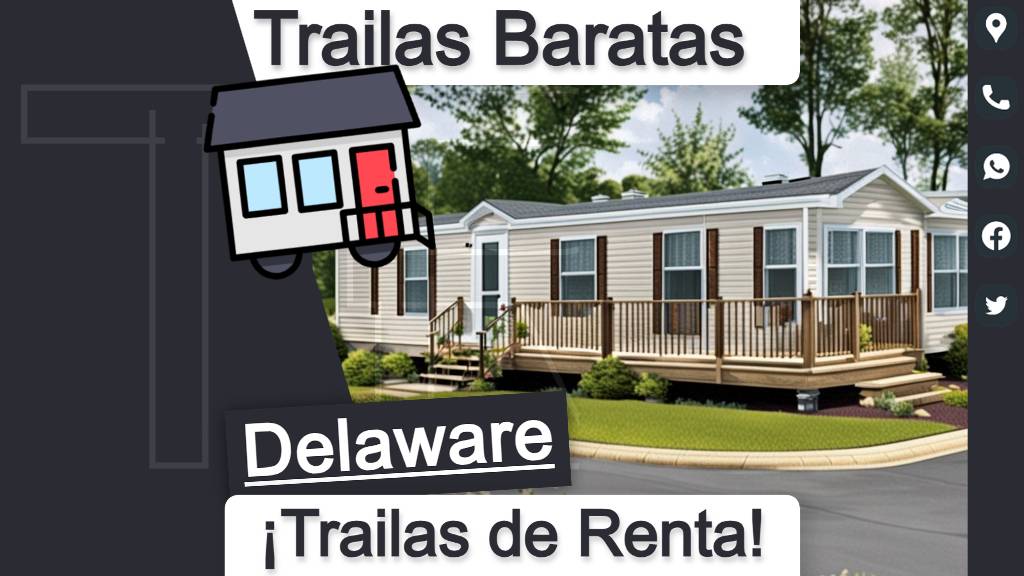 Encuentra parques de trailas en renta con precios bajos y detalles de contacto para una vida asequible en el estado de Delaware.