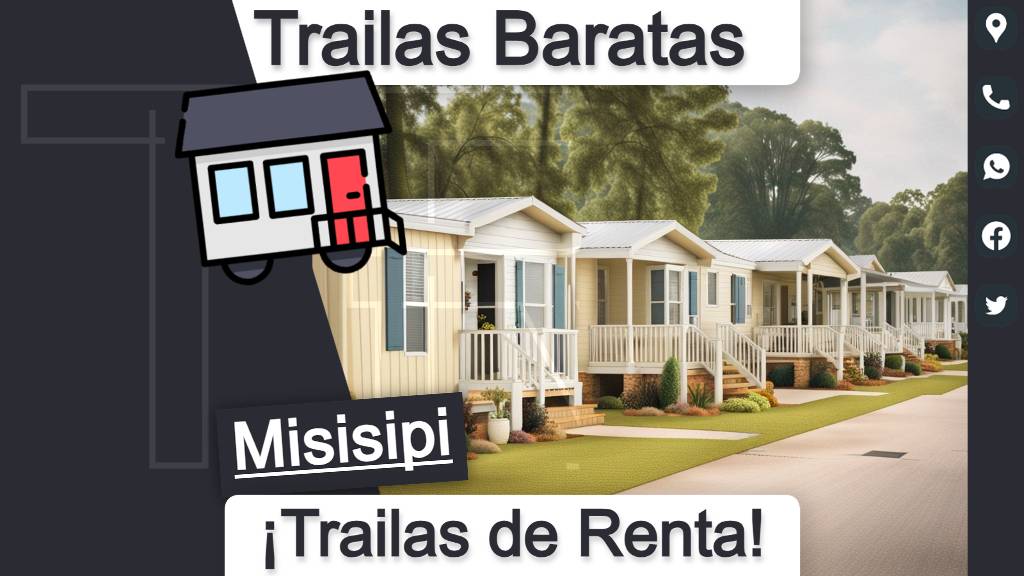 Obtén el teléfono y dirección de parques de trailas baratos para una vida con bajo presupuesto en el estado de Misisipi (Mississippi).